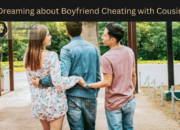 Dream Meaning of To Dream Of Ex Boyfriend Cousin